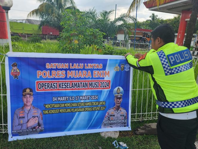 Polres Muara Enim Polda Sumsel Pasang Spanduk OPS Keselamatan Musi Tahun 2024